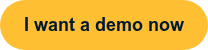 I want a demo now