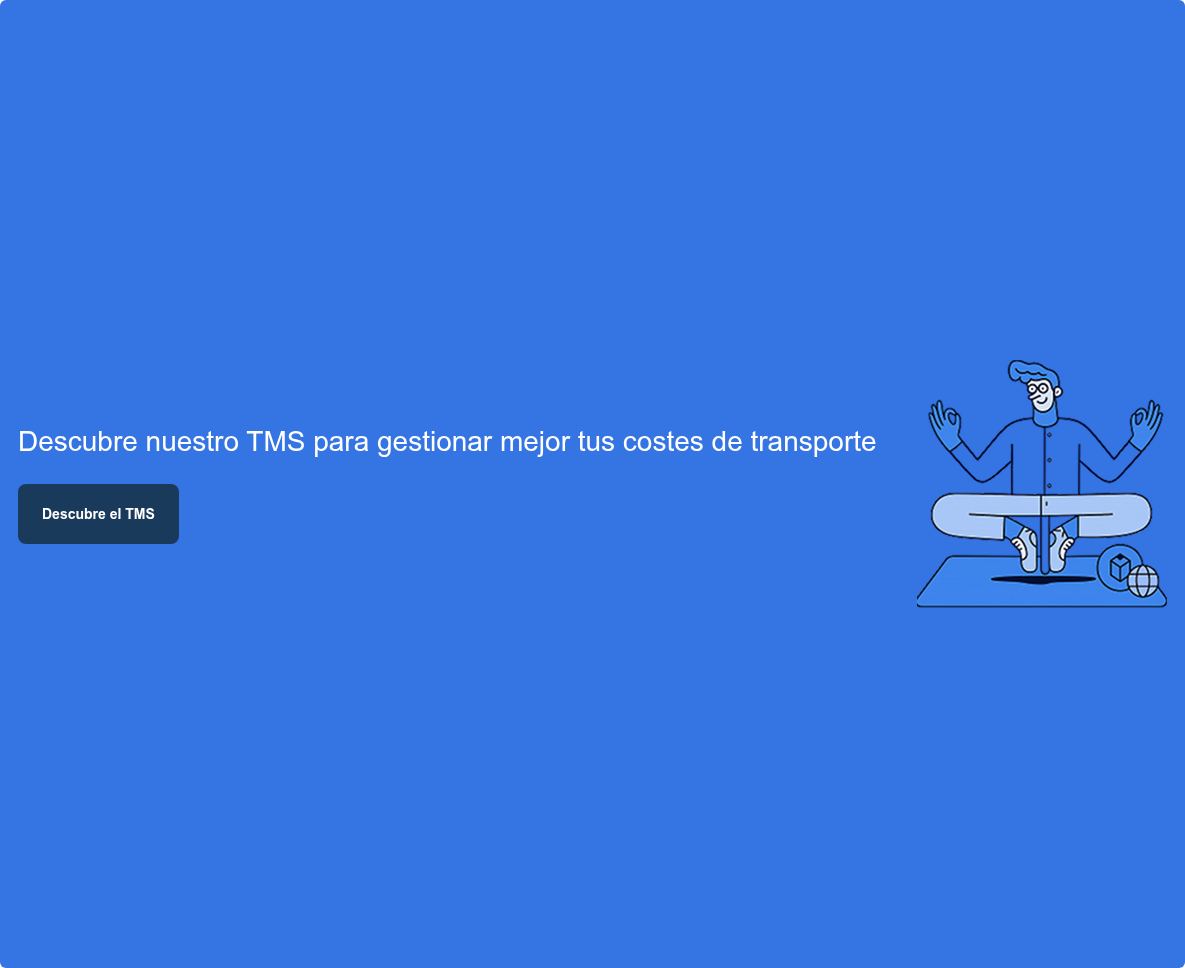 Descubre nuestro TMS para gestionar mejor tus costes de transporte Descubre el TMS