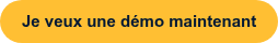 Je veux une démo maintenant