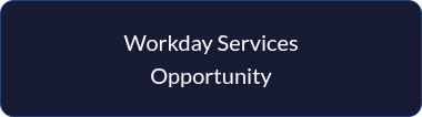 <p style="line-height: 1.5;">Workday Services Opportunity</p>