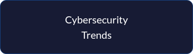 <p style="line-height: 1.5;">Cybersecurity Trends</p>