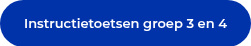 Instructietoetsen groep 3 en 4