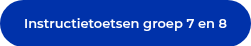 Instructietoetsen groep 7 en 8