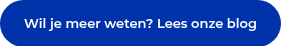 Wil je meer weten? Lees onze blog