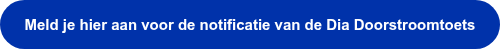 <span style="font-family: Arial, Helvetica, sans-serif;">Meld je hier aan voor de notificatie van de Dia Doorstroomtoets</span>