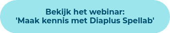Bekijk het webinar: <br>'Maak kennis met Diaplus Spellab'