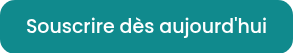 Souscrire dès aujourd'hui
