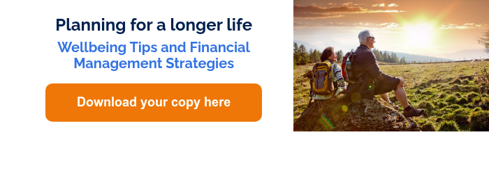 Planning for a longer life Wellbeing Tips and Financial Management Strategies  