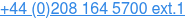 +44 (0)208 164 5700 ext.1