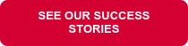 SEE OUR SUCCESS STORIES