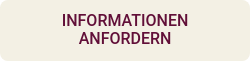 INFORMATIONEN ANFORDERN