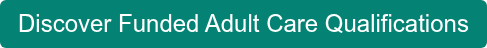 Discover Funded Adult Care Qualifications