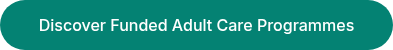 Discover Funded Adult Care Programmes