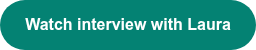 Watch interview with Laura