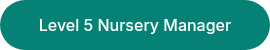 Level 5 Nursery Manager
