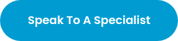 Speak To A Specialist