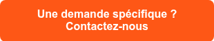 <p>Une demande sp&eacute;cifique ? Contactez-nous</p>