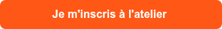 <p>Je m'inscris &agrave; l'atelier&nbsp;</p>