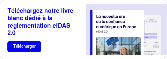 Téléchargez notre livre blanc dédié à la reglementation eIDAS 2.0
