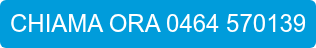 CHIAMA ORA 0464 570139