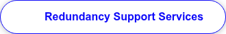 Redundancy Support Services
