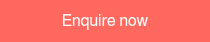 <span style="font-family: Helvetica, Arial, sans-serif;">Enquire now</span>