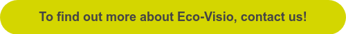 To find out more about Eco-Visio, contact us!