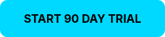 <strong>START 90 DAY TRIAL<br></strong>