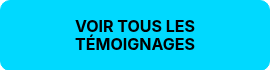 <strong>VOIR TOUS LES TÉMOIGNAGES</strong>