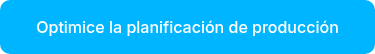 Optimice la planificación de producción