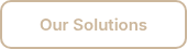 Our Solutions