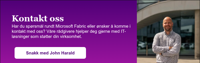   Kontakt oss Har du spørsmål rundt Microsoft Fabric eller ønsker å komme i kontakt med oss? Våre rådgivere hjelper deg gjerne med IT-løsninger som støtter din virksomhet.  