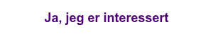 Ja, jeg er interessert