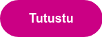 Tutustu