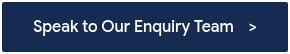 Speak to Our Enquiry Team&nbsp; &nbsp; >