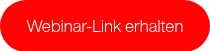 <p>Webinar-Link erhalten</p>