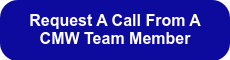 Request A Call From A CMW Team Member