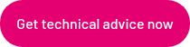 Get technical advice now