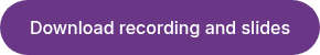 Download recording and slides