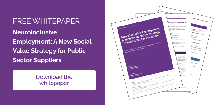 FREE WHITEPAPER  Neuroinclusive Employment: A New Social Value Strategy for Public Sector Suppliers  