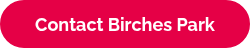 Contact Birches Park