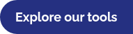 Explore our tools