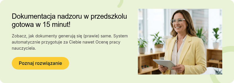 Dokumentacja nadzoru w przedszkolu gotowa w 15 minut!