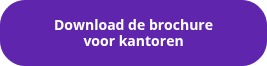 <p>Download de brochure<br>voor kantoren</p>