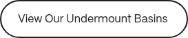 View Our Undermount Basins&nbsp;