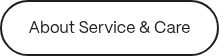 About Service &amp; Care