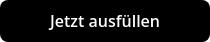 Jetzt ausfüllen