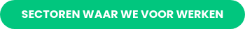 SECTOREN WAAR WE VOOR WERKEN