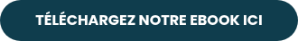 TÉLÉCHARGEZ NOTRE EBOOK ICI