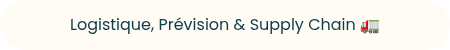 Logistique, Prévision &amp; Supply Chain ��